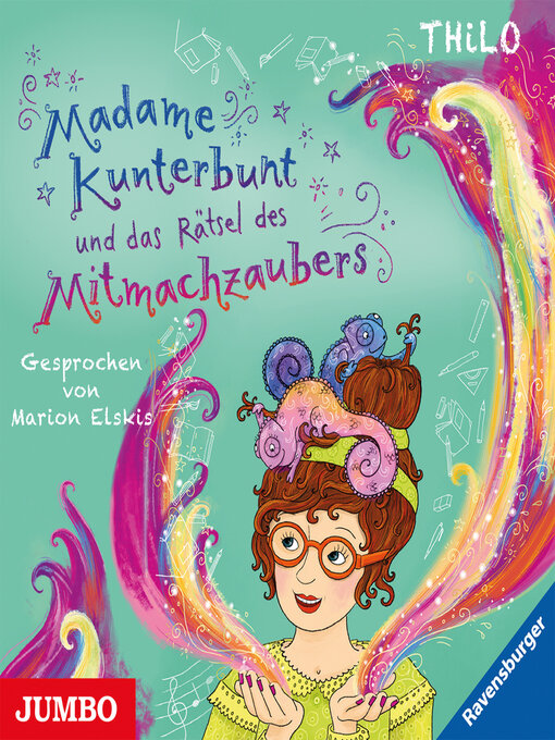 Title details for Madame Kunterbunt und das Rätsel des Mitmachzaubers by ThiLO - Available